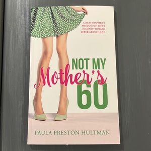 book. Not my Mother’s 60.